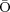 O  