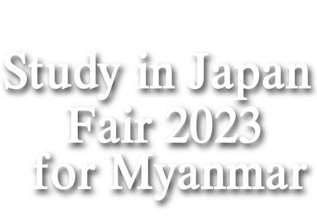 Study in Japan Fair 2023 for Myanmar